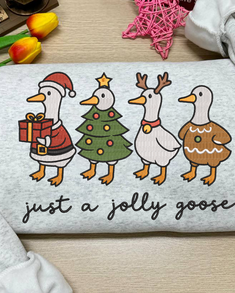 Just a Jolly Goose Embroidered Sweatshirt – Funny Christmas Holiday Crewneck